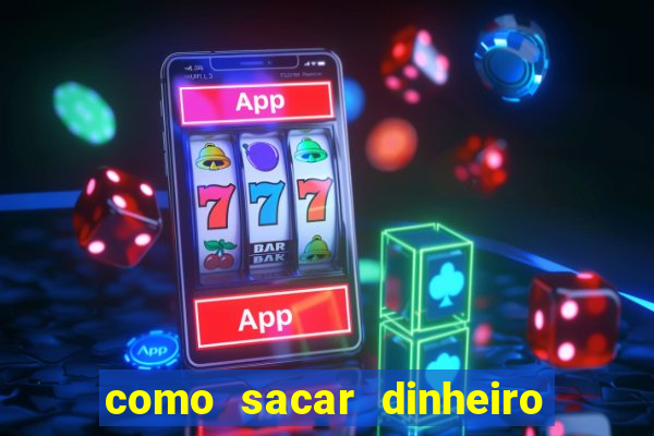 como sacar dinheiro no golden slots